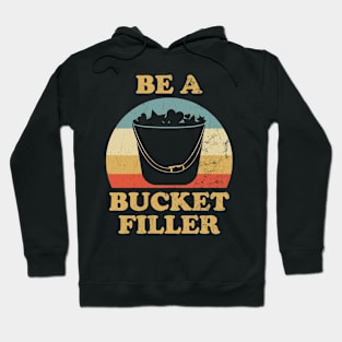 Be Bucket Filler Hoodie